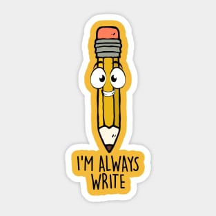 I'M Always Write Sticker